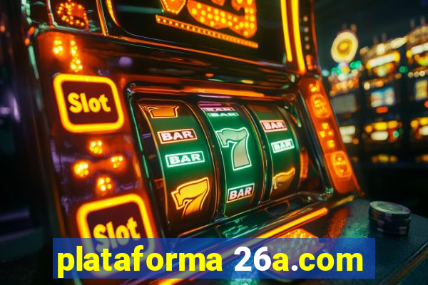 plataforma 26a.com